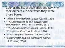 Look at the list of book titles and say who their authors are and when they w...