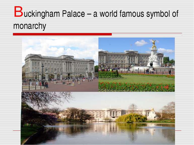 Buckingham Palace – a world famous symbol of monarchy