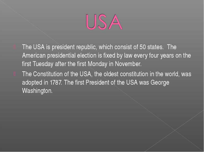 The USA is president republic, which consist of 50 states. The American presi...