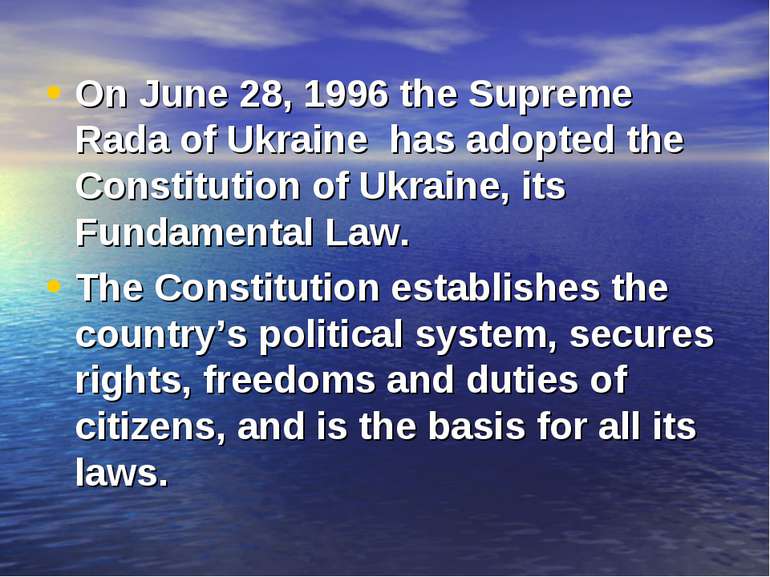 On June 28, 1996 the Supreme Rada of Ukraine has adopted the Constitution of ...