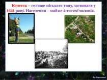 Кочеток – селище міського типу, засноване у 1641 році. Населення – майже 4 ти...