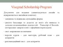 Visegrad Scholarship Program Документи для подання (завантажуються онлайн та ...
