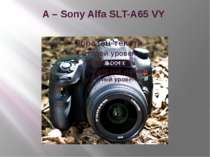 A – Sony Alfa SLT-A65 VY