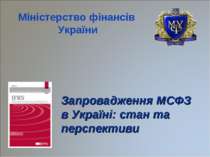 Міністерство фінансів України Запровадження МСФЗ в Україні: стан та перспективи