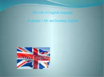 The role of English language in people’s life and learning English