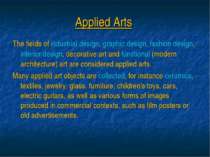 Applied Arts The fields of industrial design, graphic design, fashion design,...