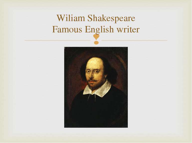 Wiliam Shakespeare Famous English writer