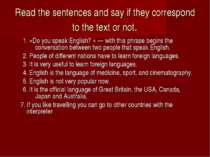 Read the sentences and say if they correspond to the text or not. 1. «Do you ...