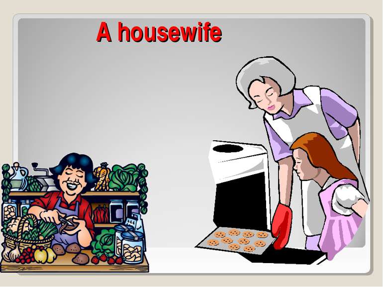 A housewife