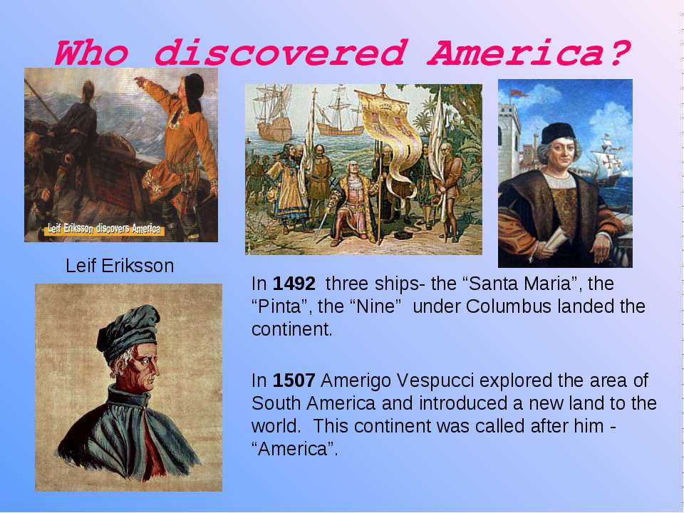 Who discovered them. Who discovered America. Who discovered America ответ. Who really discovered America ЕГЭ. Leif Ericson: the boy who discovered America.