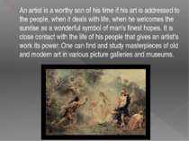 An artist is a worthy son of his time if his art is addressed to the people, ...