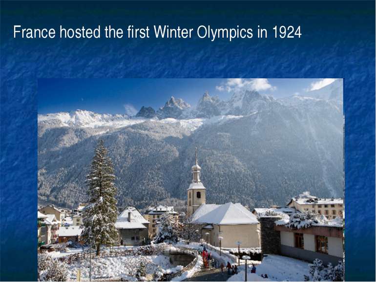 France hosted the first Winter Olympics in 1924
