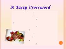 A Tasty Crossword   1.   2.   3. 4. 5.   6.   7.   8.   9.   10.