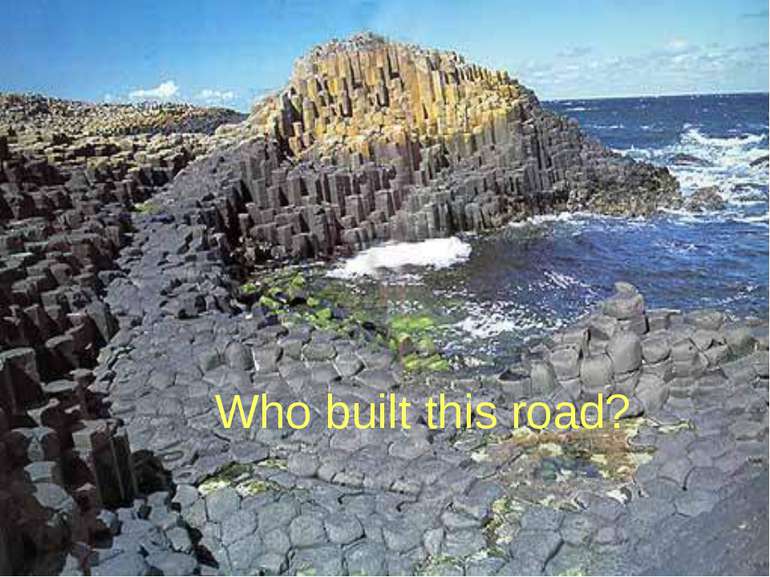 Who built this road?
