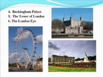 4. Buckingham Palace 5. The Tower of London 6. The London Eye