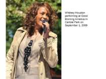 Whitney Houston performing at Good Morning America in Central Park on Septemb...