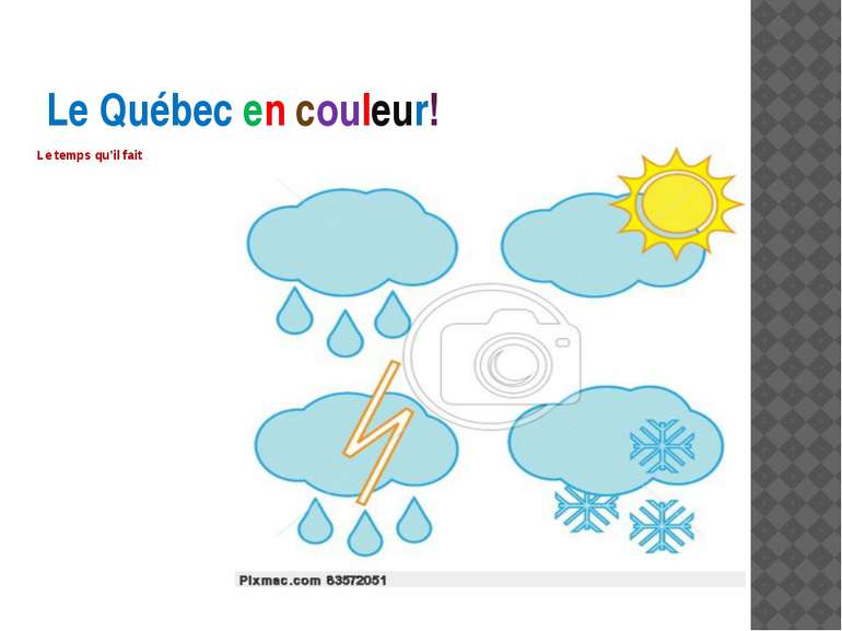 Le Québec en couleur! Le temps qu’il fait