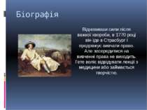 Біографія Відновивши сили після важкої хвороби, в 1770 році він їде в Страсбу...