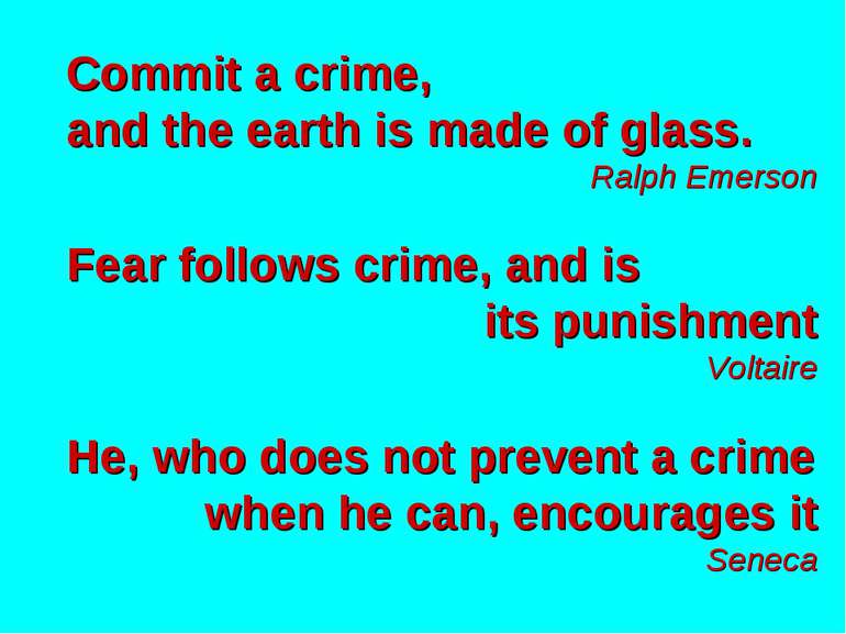 Commit a crime, and the earth is made of glass. Ralph Emerson Fear follows cr...