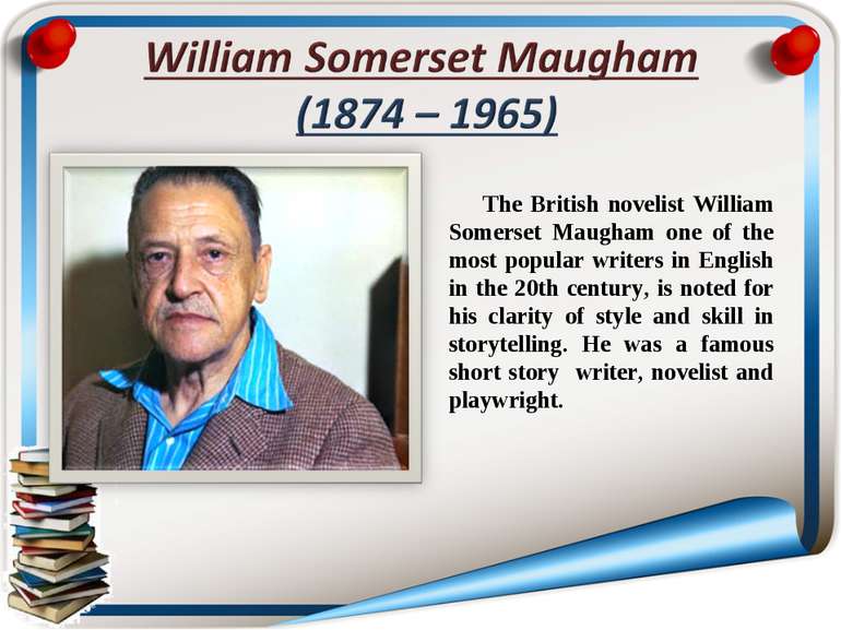 The British novelist William Somerset Maugham one of the most popular writers...