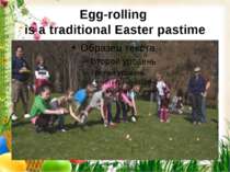 Egg-rolling is a traditional Easter pastime