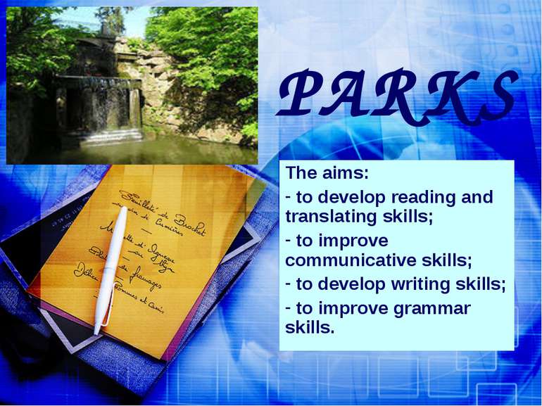 PARKS The aims: to develop reading and translating skills; to improve communi...