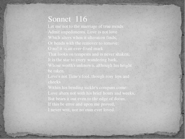 Sonnet 116 Let me not to the marriage of true minds Admit impediments. Love i...