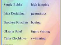 Sergiy Bubka high jumping Irina Deriuhina gymnastics Brothers Klychko boxing ...