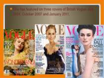 She has featured on three covers of British Vogue: July 2004, October 2007 an...