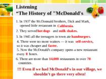 Listening “The History of "McDonald's 1. In 1937 the McDonnald brothers, Dick...