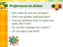 How often do you eat varenyky? Does your granny cook pancakes? You mix differ...
