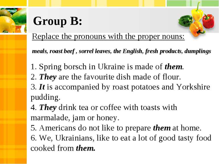 Group B: Replace the pronouns with the proper nouns: meals, roast beef , sorr...
