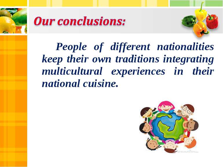 People of different nationalities keep their own traditions integrating multi...