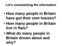 Let’s summarizing the information How many people in Britain have got their o...