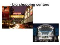 - big shopping centers