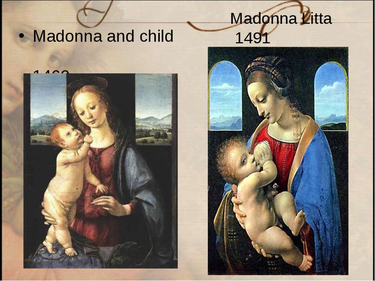 Madonna and child 1469 Madonna Litta 1491