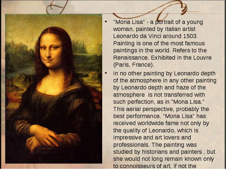 "Mona Lisa" - a portrait of a young woman, painted by Italian artist Leonardo...
