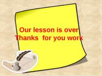 Our lesson is over Thanks for you work