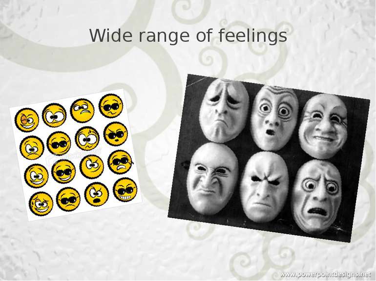 Wide range of feelings