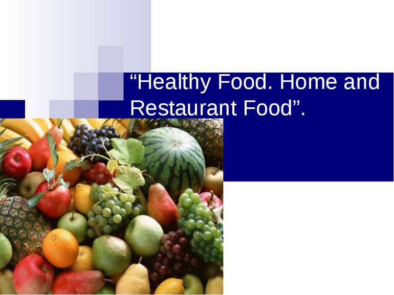“Healthy Food. Home and Restaurant Food”.