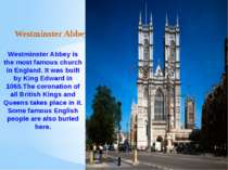 Westminster Abbey Westminster Abbey is the most famous church in England. It ...