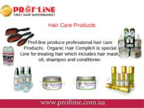 Hair Care Products Prof-line produce professional hair care Products. Organic...