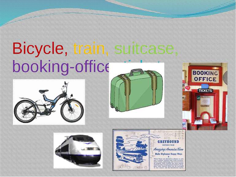Bicycle, train, suitcase, booking-office, ticket