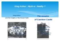 King Arthur : Myth or Reality ? King Arthur and the Knights of the Round Tabl...