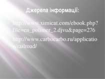 Джерела інформації: http://www.ximicat.com/ebook.php?file=en_polimer_2.djvu&p...