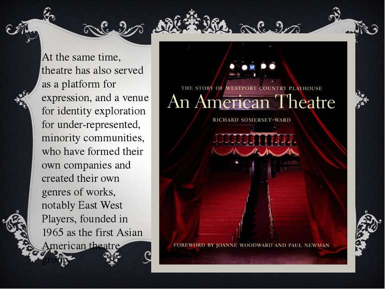 At the same time, theatre has also served as a platform for expression, and a...