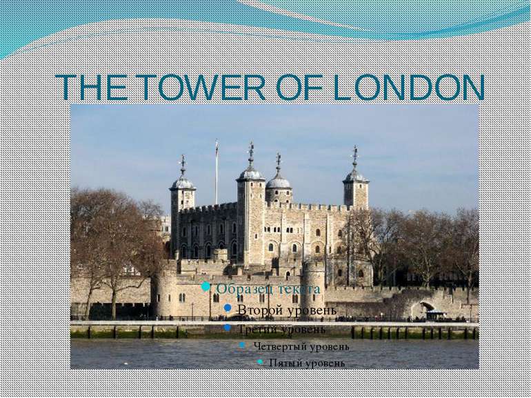 THE TOWER OF LONDON