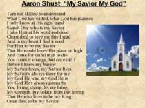 Aaron Shust “My Savior My God” I am not skilled to understand What God has wi...