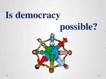 Is democracy possible?