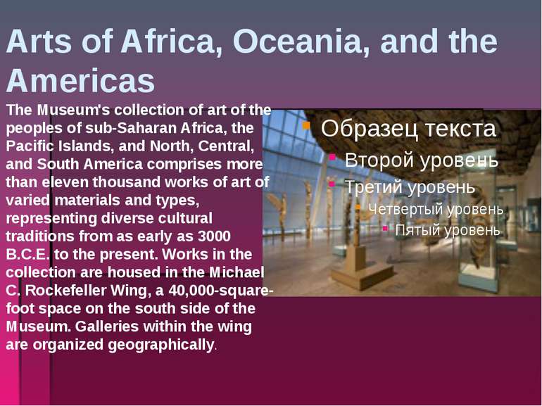 Arts of Africa, Oceania, and the Americas The Museum's collection of art of t...